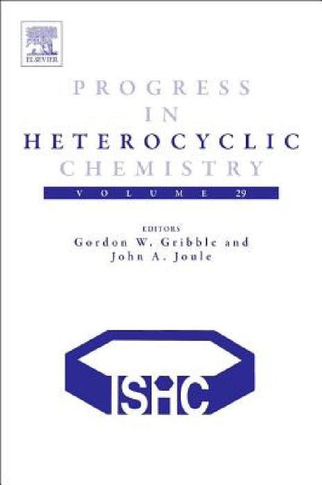 Progress in Heterocyclic Chemistry by Gordon Gribble