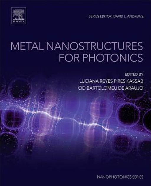 Metal Nanostructures for Photonics: 1ed by Pires Kassab Luciana Reyes
