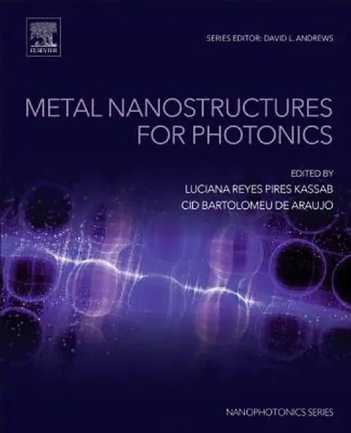 Metal Nanostructures for Photonics: 1ed by Pires Kassab Luciana Reyes