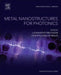 Metal Nanostructures for Photonics: 1ed by Pires Kassab Luciana Reyes