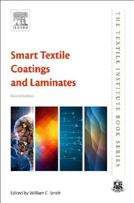 Smart Textile Coatings and Laminates by William C. Smith