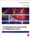 Computational Techniques for Multiphase Flows by Guan Heng Yeoh