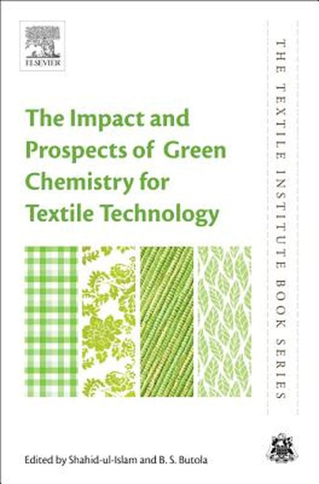The Impact and Prospects of Green Chemistry for Textile Technology by Ul-Islam Shahid