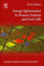 Energy Optimization in Process Systems and Fuel Cells: 3ed: by Sieniutycz Stanislaw