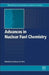 Advances in Nuclear Fuel Chemistry by Markus H. a. Piro