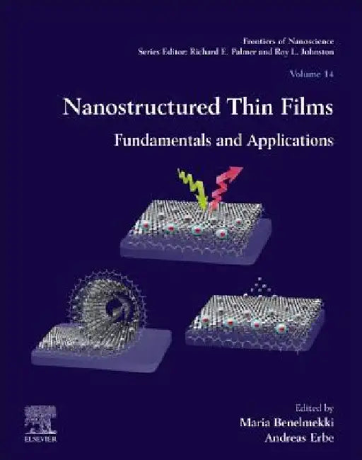 Nanostructured Thin Films: Fundamentals and Applications by Maria Benelmekki