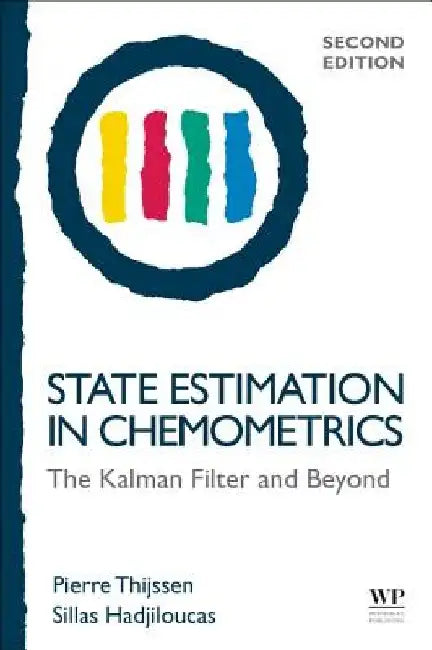 State Estimation in Chemometrics: The Kalman Filter and Beyond by Pierre C. Thijssen