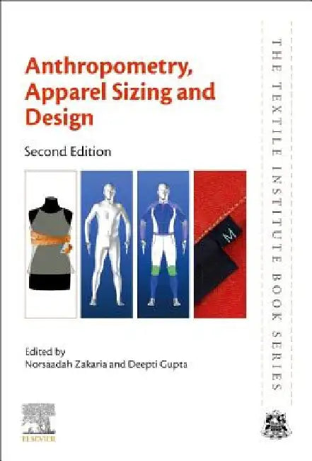Anthropometry, Apparel Sizing and Design by Norsaadah Zakaria