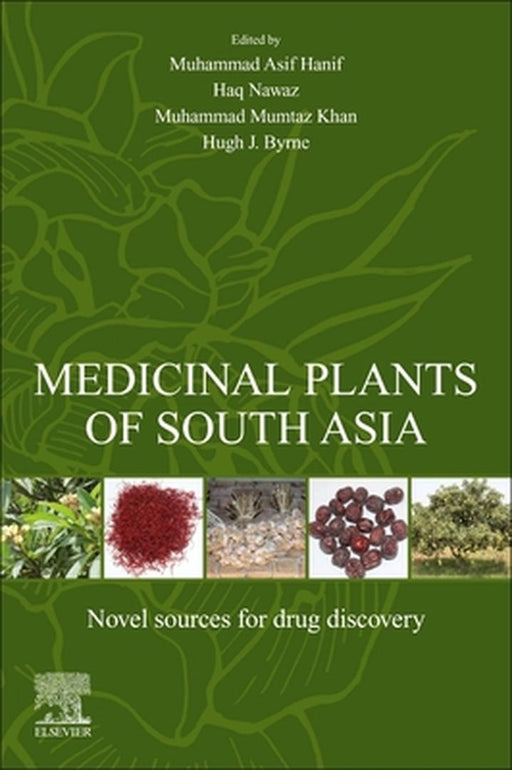 Medicinal Plants of South Asia: Novel Sources for Drug Discovery by Hanif Muhammad