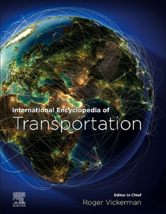 International Encyclopedia of Transportation by Vickerman