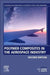 Polymer Composites in the Aerospace Industry by P. E. Irving