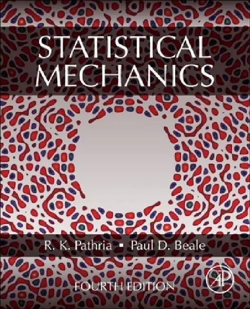 Statistical Mechanics by R. K. Pathria