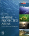 Marine Protected Areas: Science, Policy and Management by John Humphreys