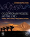Cyclostationary Processes and Time Series: Theory, Applications, and Generalizations by Antonio Napolitano