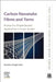 Carbon Nanotube Fibres and Yarns: Production, Properties and Applications in Smart Textiles by Menghe Miao