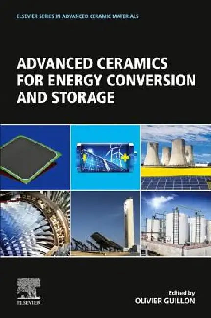 Advanced Ceramics for Energy Conversion and Storage by Olivier Guillon