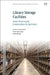 Library Storage Facilities: From Planning to Construction to Operation by Wyoma Van Duinkerken