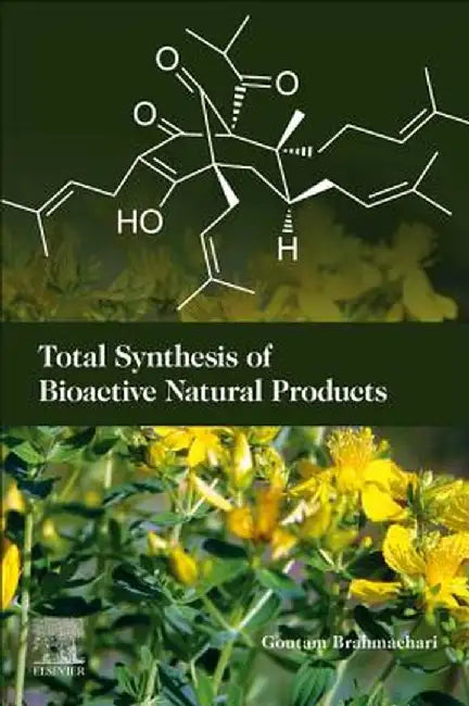 Total Synthesis of Bioactive Natural Products by Brahmachari Goutam