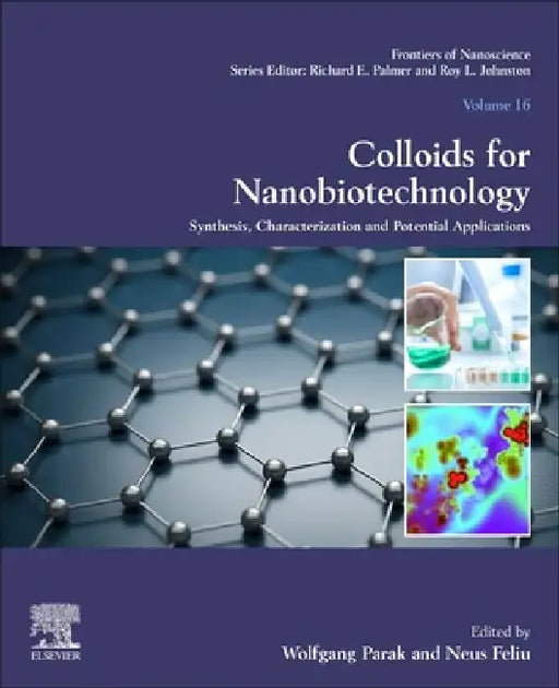 Colloids for Nanobiotechnology: Synthesis, Characterization and Potential Applications by Wolfgang Parak