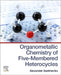 Organometallic Chemistry of Five-Membered Heterocycles by Alexander Sadimenko