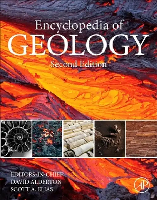 Encyclopedia of Geology by Elias , Alderton