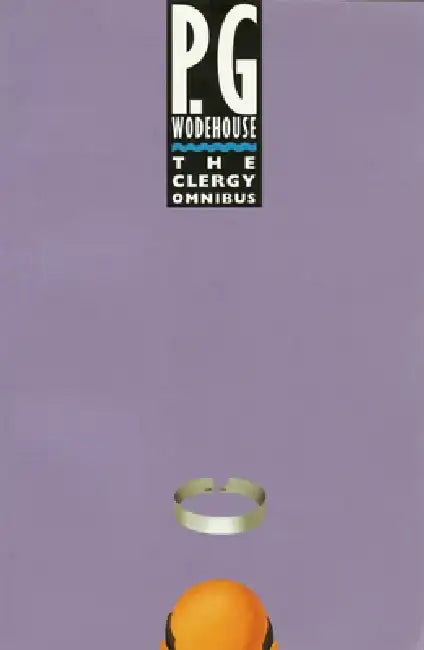 The Clergy Omnibus by P.G. Wodehouse
