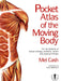 Pocket Atlas of the Moving Body: For All Students of Human Biology, Medicine, Sports and Physical Therapy by Mel Cash