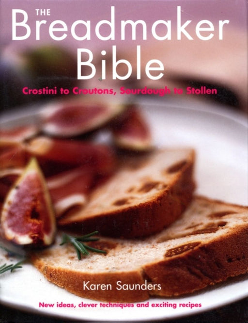 Breadmaker Bible by Karen Saunders