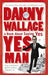 Yes Man by Danny Wallace