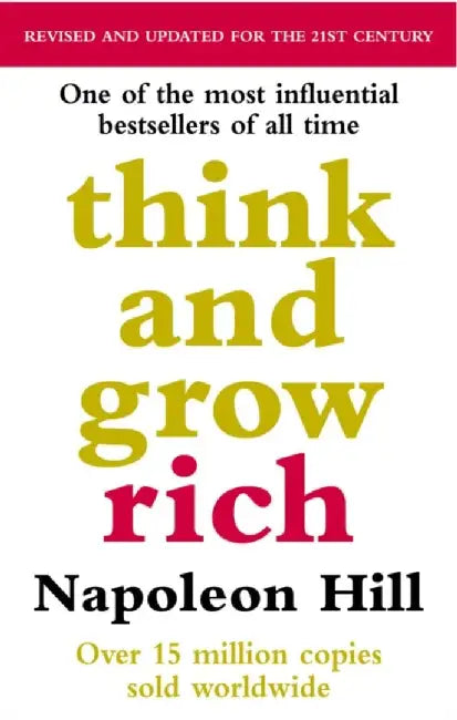 Think And Grow Rich by Napoleon Hill