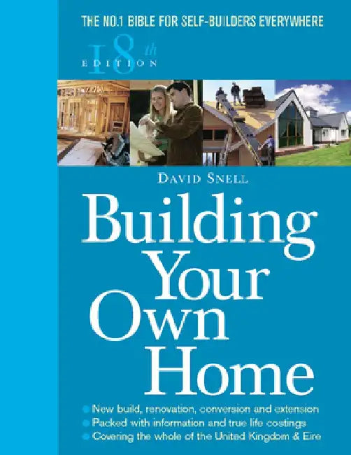 Building Your Own Home 18th Edition by David Snell