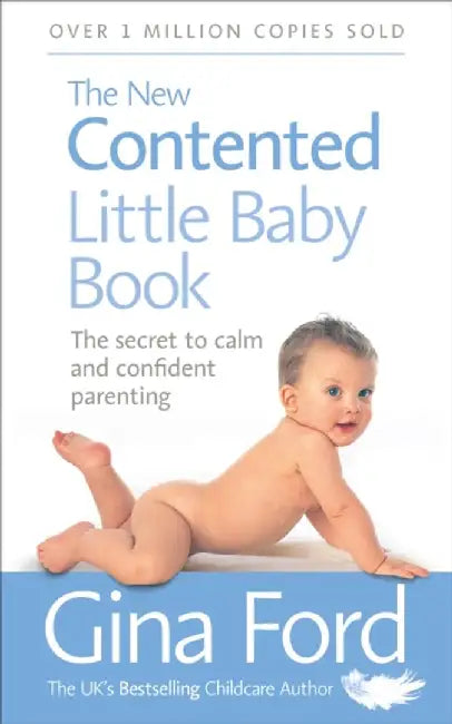 The New Contented Little Baby Book by Contented Little Baby Gina Ford