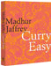 Curry Easy by Madhur Jaffrey