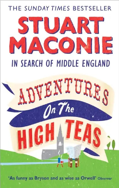 Adventures on the High Teas by Stuart Maconie