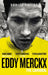 Eddy Merckx: The Cannibal by Daniel Friebe