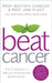 Beat Cancer: How To Regain Control Of Your Health And Your Life by Prof Mustafa Djamgoz