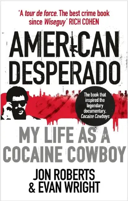 American Desperado by Jon Roberts
