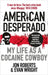 American Desperado by Jon Roberts