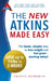The New Atkins Made Easy: The faster, simpler way to lose weight and feel great â€“ starting today! by Colette Heimowitz