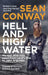 Hell and High Water: My Epic 900-Mile Swim from Landâ€™s End to John O'Groats by Sean Conway