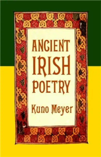 Meyer K Ancient Irish Poetry by Kuno Meyer