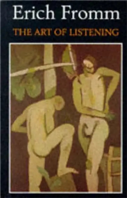 The Art Of Listening by Erich Fromm