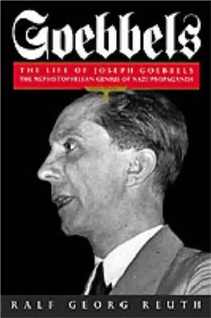 Goebbels: The Life of Joseph Goebbels, the Mephistophelean Genius of Nazi Propaganda by Peter (Barrister, Guildhall Chambers, Bristol) Barrie