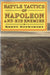 Battle Tactics of Napoleon and His Enemies by Susan Akass