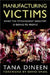 Manufacturing Victims: What the Psychology Industry is Doing to People by Giles Foden