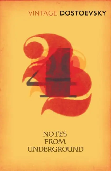 Notes From Underground by Fyodor Dostoevsky