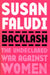Backlash: The Undeclared War Against Women by Susan Faludi