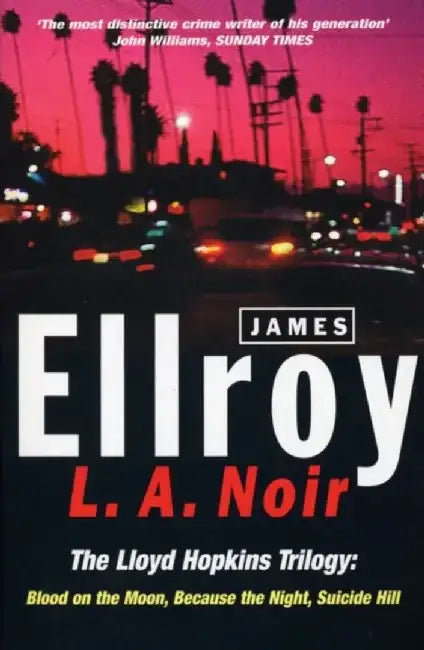 L.A. Noir by James Ellroy