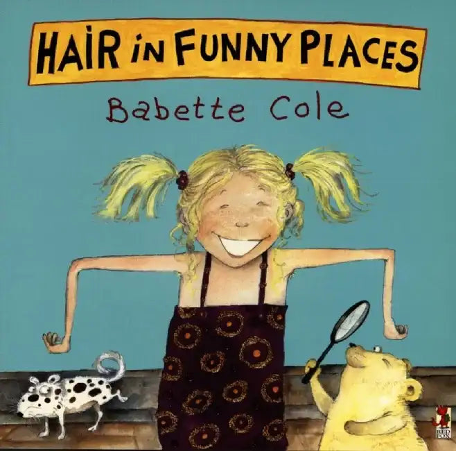 Hair In Funny Places by Babette Cole