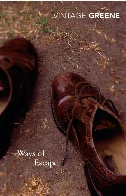 Ways Of Escape by Graham Greene
